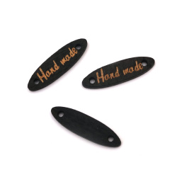 Oval Shaped Wooden Connector, 8x28x2.5 mm, Hole: 2 mm, with the inscription Hand made -20 pieces