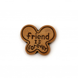 Antique acrylic butterfly beads with inscription "Friend is forever" 18x16 mm hole 2 mm brown - 50 grams ~ 55 pieces