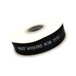 "Best Wishes For You" Organza Ribbon, 2.5 cm, with Black Color and White greeting letters - 5 meters