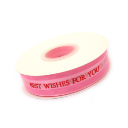 Pink Organza Ribbon 2.5 cm, with inscription "Best Wishes For You" greeting letters - 5 meters