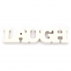 Inscripție din lemn „LAUGH” 150,5x40x12,5 mm alb
