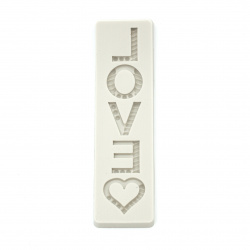 Silicone Mold / Form / 165x45 mm Letters LOVE and Heart - 30 mm